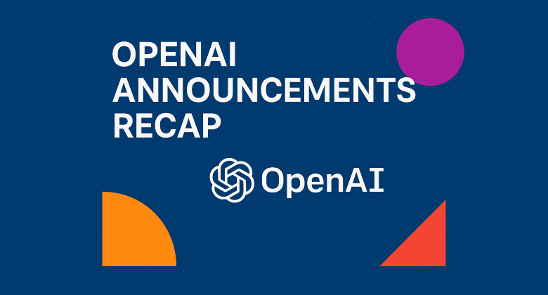 OpenAI Announcements Recap banner with bold white text, geometric shapes, and the OpenAI logo on a blue background.